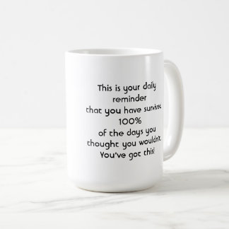 You've got this coffee mug