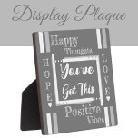 You've got this encouragement gray white plaque<br><div class="desc">Small square plaque / 5.25 x 5.25 with Easel

Encouragement,  positive vibes plaque gift idea.
A gift for someone you care about,  that might need a little daily reminder that they can get through whatever is troubling them.
There is always hope and love.
Gray and white.</div>