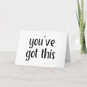 You've Got This: Inspiring, Simple Pep-Talk, 2 Card