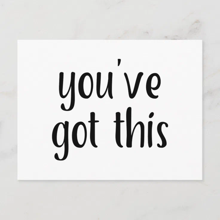 You've Got This: Inspiring, Simple Pep-Talk, 2 Postcard | Zazzle