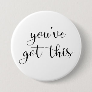 You've Got This: Inspiring, Simple Pep-Talk, 3 Button
