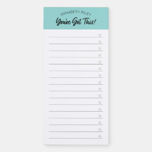 You've Got This Magnetic Notepad To Do Checklist
