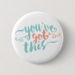 'You've Got This' Motivational Quote Button<br><div class="desc">This cute button not only looks good but has a great inspirational message too. So it makes a lovely motivational little gift and a perfect stocking stuffer.</div>