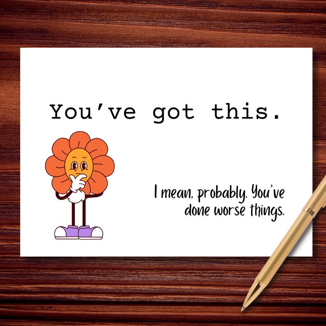 You've Got This. Probably. Card (Creator Uploaded)