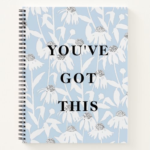 Youve Got This Quote Cosmos Flower Notebook