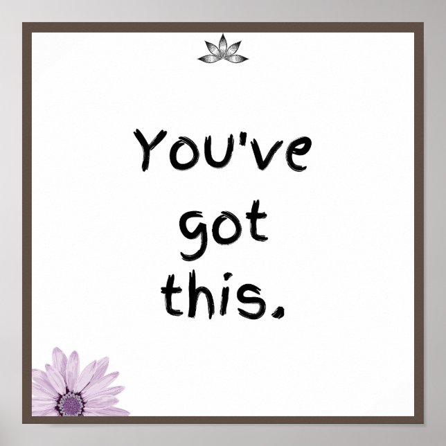You've got this, Quote Poster (Front)