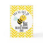 you've got to bee the best teacher ever card you've got to bee the best teacher ever card