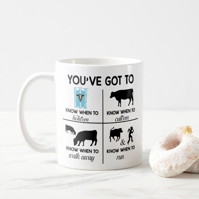 You've Got to Know When to Funny Ranch Life Cows Coffee Mug (With Donut)