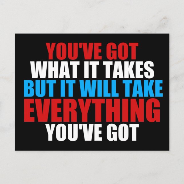 You've Got What It Takes - Inspirational Postcard (Front)