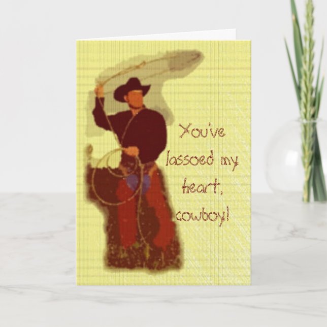 You've lassoed my heart, cowboy! card (Front)
