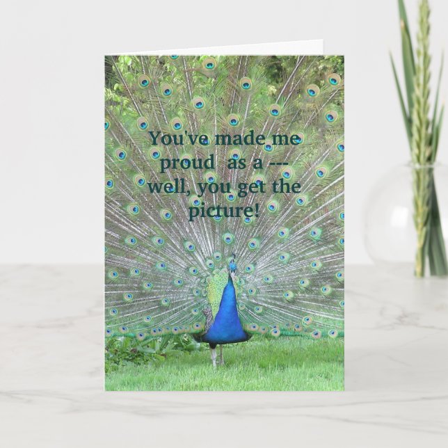 "You've Made Me Proud As A Peacock" (PHOTO) Card (Front)
