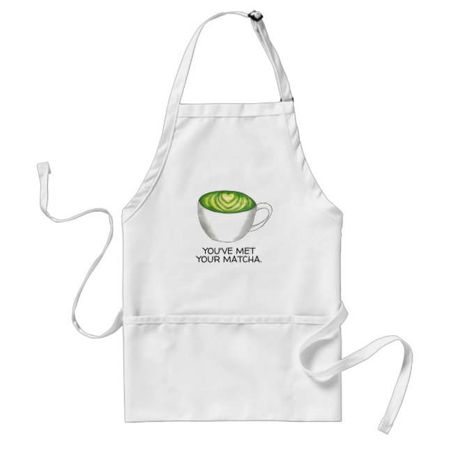 You've Met your Match Matcha Green Tea Latte Love Adult Apron (Front)