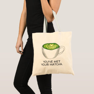 You've Met Your Match Matcha Green Tea Latte Love Tote Bag
