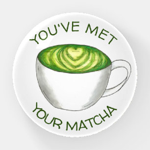 You've Met Your Matcha Japanese Green Tea Latte Paperweight