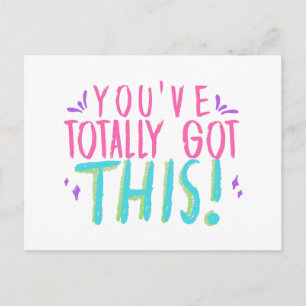 You've Totally Got This Quote Supportive Gift Postcard