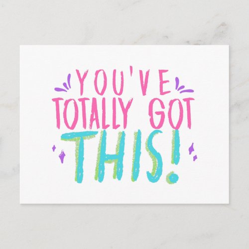 Youve Totally Got This Quote Supportive Gift Postcard