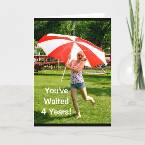 Youve Waited 4 Years _ Happy Leap Year Birthday Card