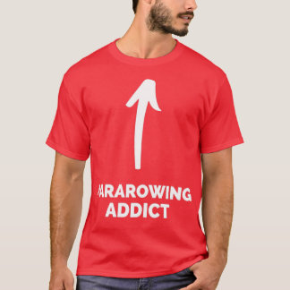 Youx27re a Pararowing Addict T-Shirt