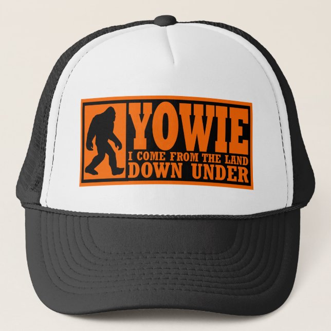 YOWIE I COME FROM THE LAND DOWN UNDER - Bigfoot Trucker Hat (Front)
