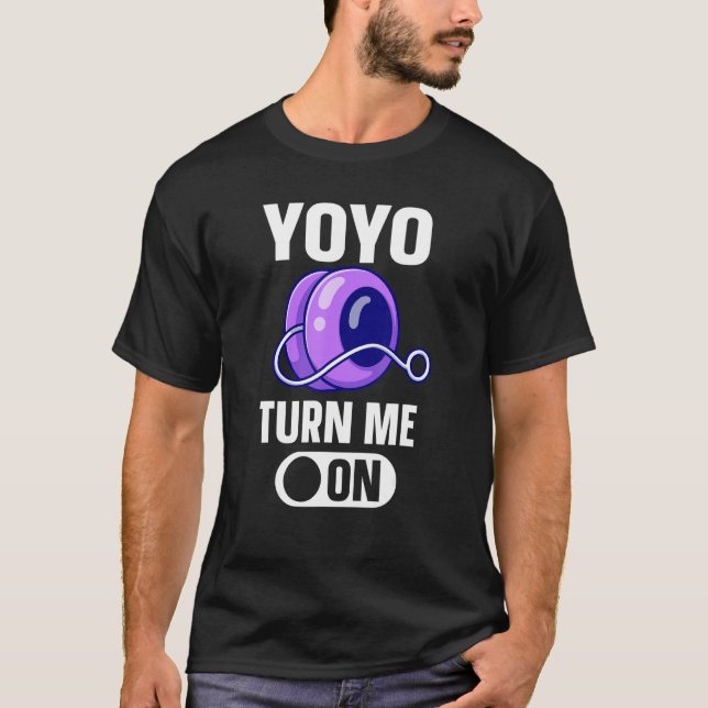 YoYo Turn Me On Yo-Yo T-Shirt (Front)