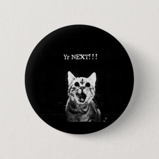 Yr next!!! pinback button