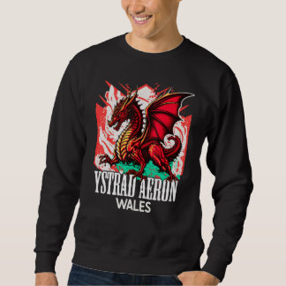 Ystrad Aeron Wales Welsh Flag Y Ddraig Goch Dragon Sweatshirt