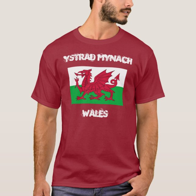 Ystrad Mynach, Wales with Welsh flag T-Shirt (Front)