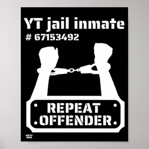 "YT JAIL INMATE" funny prison inmate Poster