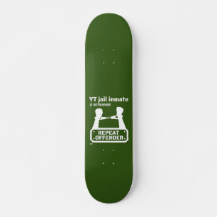 "YT JAIL INMATE" funny prison inmate Skateboard