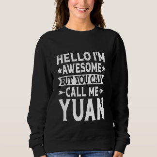 Yuan Surname Call Me Yuan Family Team Last Name Yu Sweatshirt