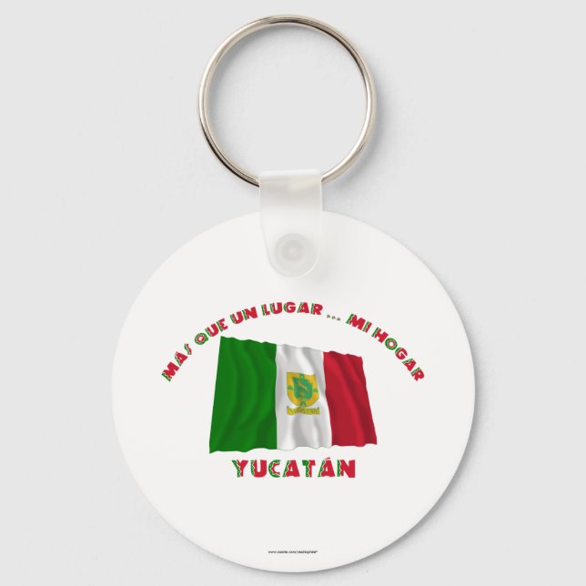 Yucatán - Más Que un Lugar ... Mi Hogar Keychain (Front)