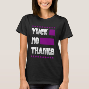 Yuck No Thanks Ace Symbol Asexual Pride Aesthetic T-Shirt