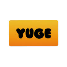 YUGE ADDRESS LABEL STICKERS!