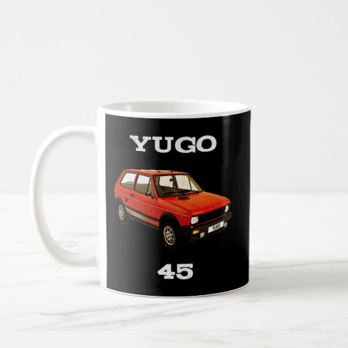 Yugo 45 The Worst Car In The World Enthusiast Coffee Mug