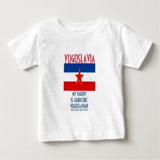 YUGOSLAVIAN DAD BABY T-Shirt
