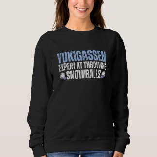 Yukigassen Expert At Throwing Snowballs Sweatshirt