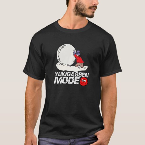 Yukigassen Mode On Snowball Fighting Snow Battle P T_Shirt