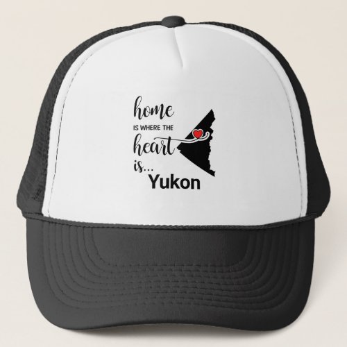 Yukon home is where the heart is trucker hat
