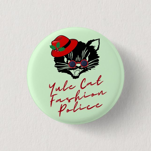 Yule Cat Fashion Police Button (Front)