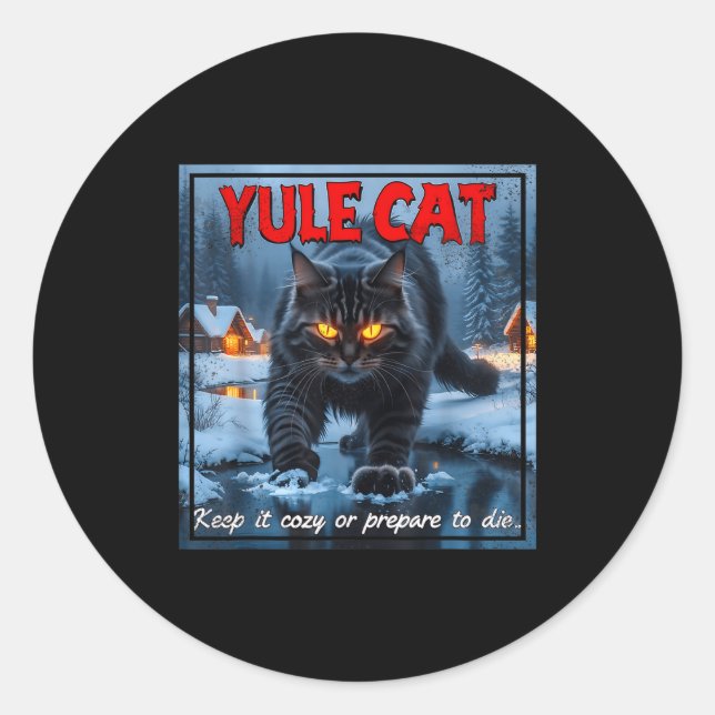 Yule Cat Keep It Cozy Funny Winter Quote  Classic Round Sticker (Front)