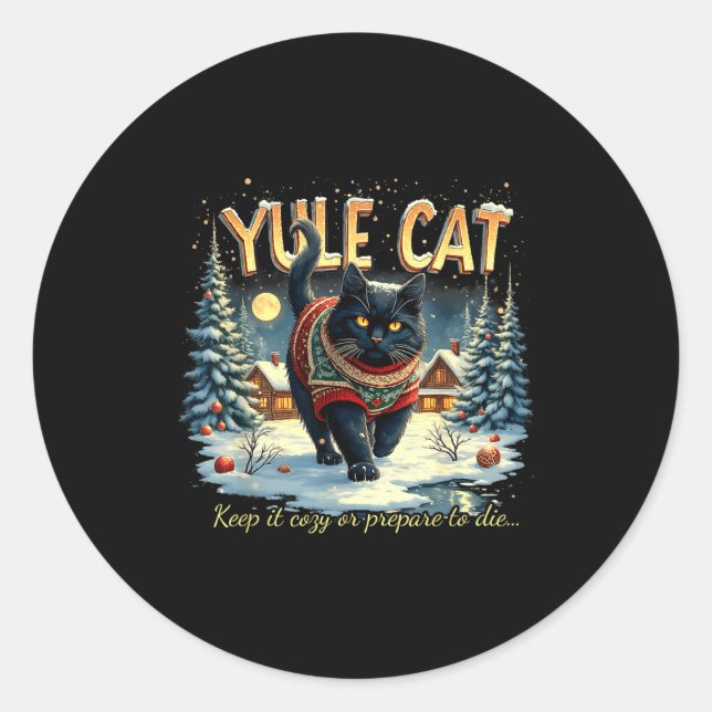 Yule Cat Keep It Cozy Funny Winter Quote  Classic Round Sticker (Front)