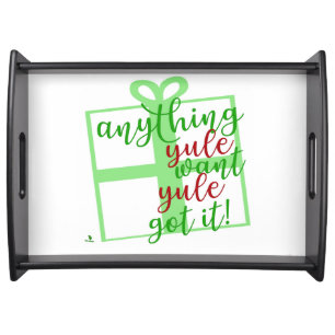 Yule Got It Funny December Christmas Saying Serving Tray