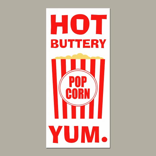 Yum Hot Buttery Popcorn Sign
