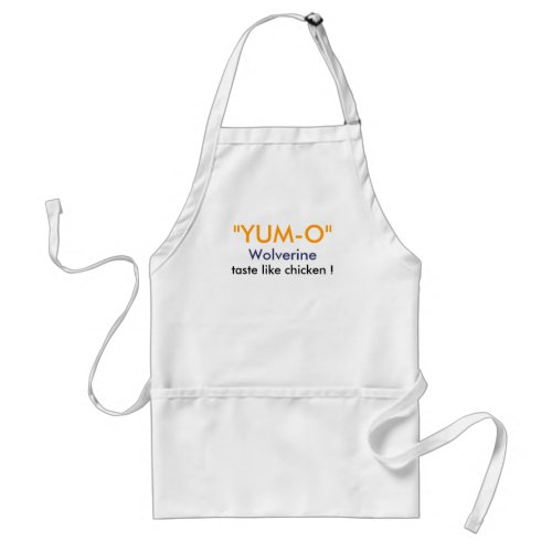 YUM_O Wolverine  taste like chicken  Adult Apron