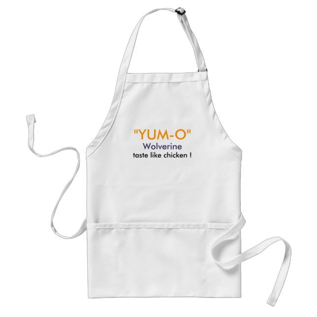 "YUM-O", Wolverine , taste like chicken ! Adult Apron (Front)