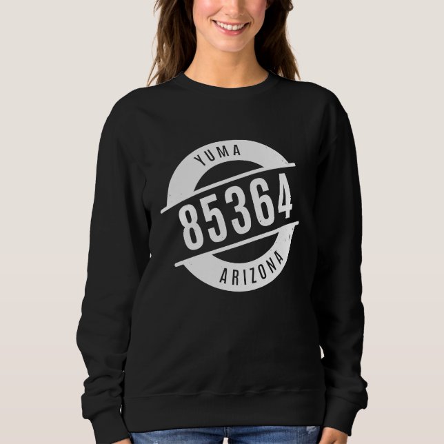 Yuma Arizona 85364 Zip Code Distressed Sweatshirt (Front)