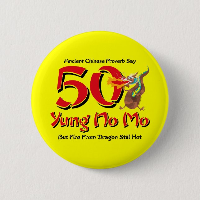 Yung No Mo 50th Birthday Pinback Button (Front)