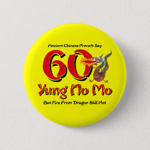 Yung No Mo 60th Birthday Pinback Button