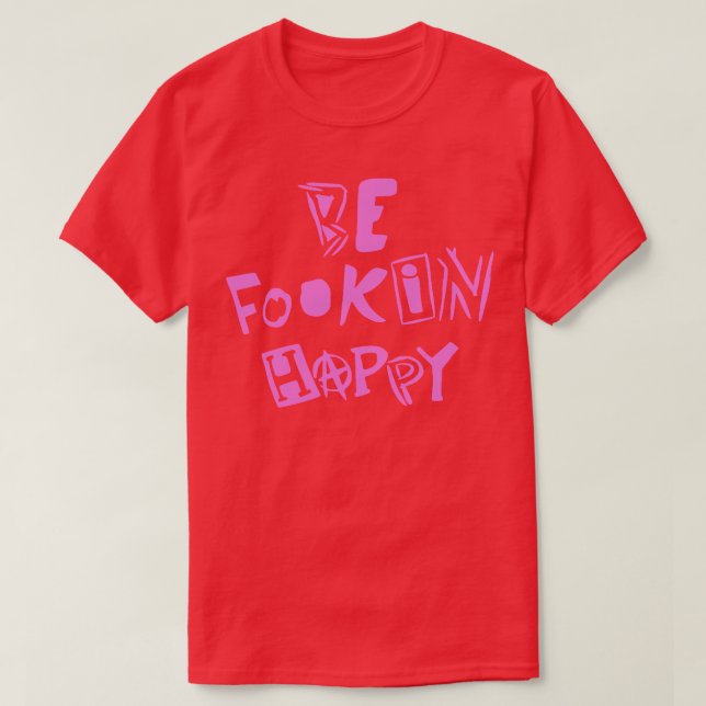 YungBlud Be Fookin Happy T-Shirt (Design Front)