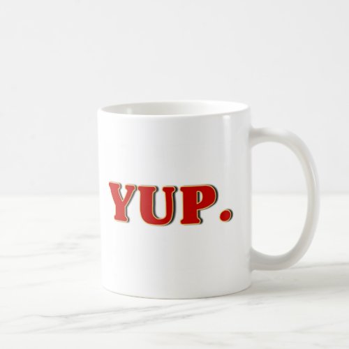 Yup Coffee Mug